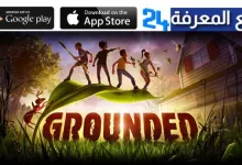 تحميل لعبة Grounded للاندرويد من ميديافاير 2022 برابط مباشر