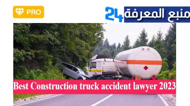 Best Construction truck accident lawyer 2023 Near Me