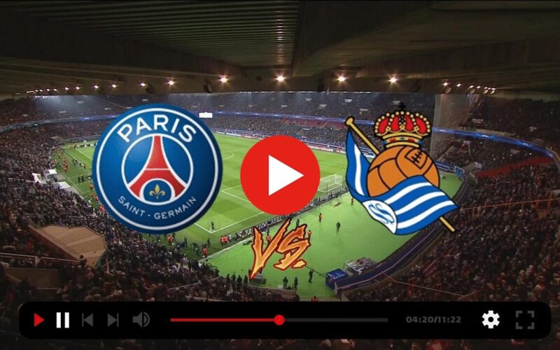 مشاهدة مباراة باريس سان جير مان وريال سوسيداد Live
