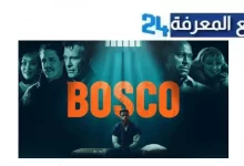 رابط مشاهدة فيلم bosco 2024 مترجم بجودة عالية HD كامل