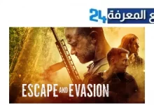مشاهدة فيلم escape and evasion مترجم كامل HD بجودة عالية